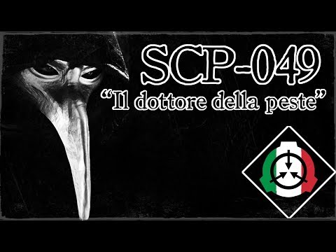 💀SCP-049💀 [ITA] "Il dottore della peste"