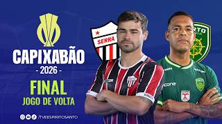 Capixabão Série A 2026 | Final | Ida | Serra x Porto Vitória  | 28/03/2026 | 15h