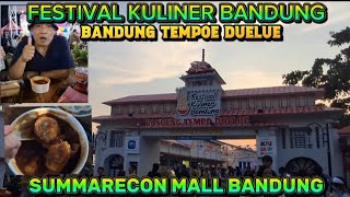 Download lagu FESTIVAL KULINER BANDUNG DI SUMMMARECON MALL BANDUNG PENGUNJUNG BERDESAKAN MAKANAN LENGKAP PISAN mp3