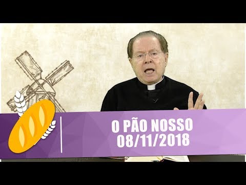 O Pão Nosso - 08/12/18