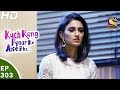 Kuch Rang Pyar Ke Aise Bhi कुछ रंग प्यार के ऐसे भी Ep 303 27th A