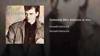 Someone Who Believes in You (HQ) Russell Hitchcock