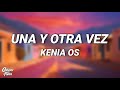 Kenia Os - Una y Otra Vez
