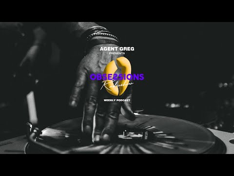 Agent Greg - Obsessions radioshow #311