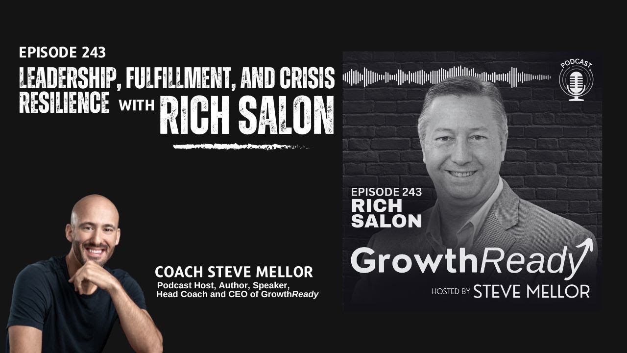 Episode 243: Leadership, Fulfillment, and Crisis Resilience with Rich Salon