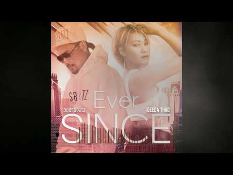 "Ever Since" by budsbeatz ft. Deeda Thao