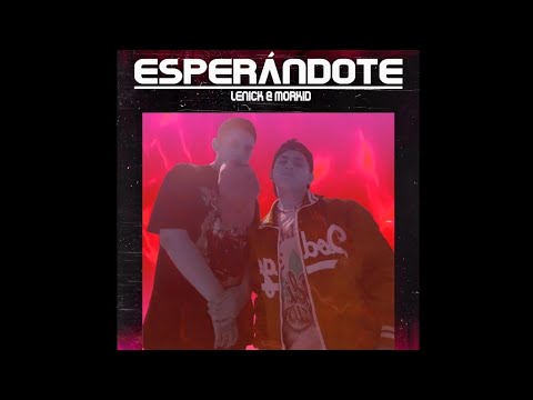 Esperándote 💔 - Lenick & Morkid ( prod. Snakemusic )