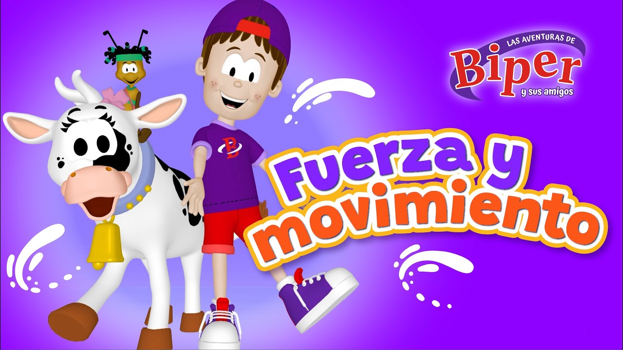 Fuerza y Movimiento 🌈 Canciones Infantiles 🥳 Biper y sus amigos 🎈