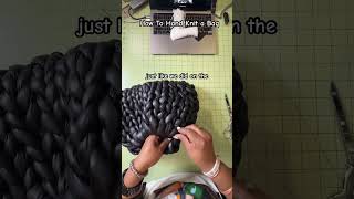 How to Hand Knit a Bag #handknitting #handknit #knittingtechniques #TubeYarn #ChunkyYarn