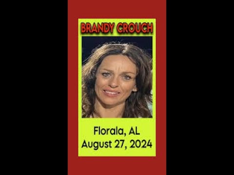 Brandy Crouch: That's What Friends Are For -- Florala, AL   August 27, 2024