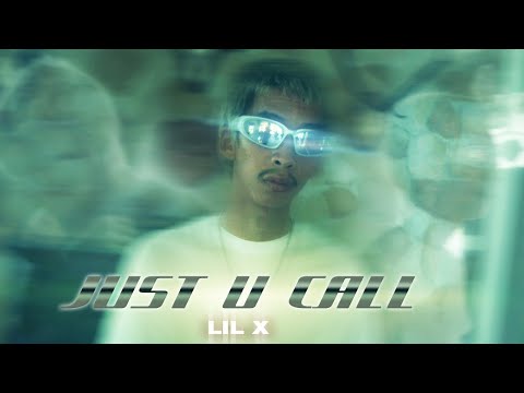 Just u call - LIL X [ OFFICIAL MV ] ( PROD. BY G-BANG )