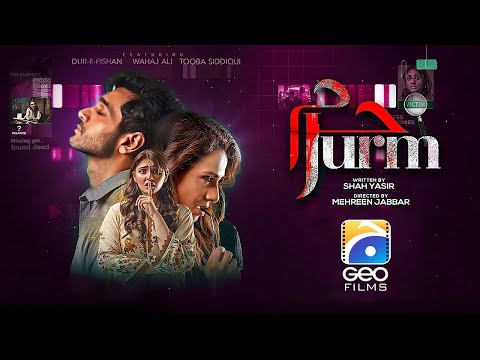 Jurm | Full Movie | Wahaj Ali | Dur-e-Fishan | Tooba | Crime Story | Thriller Film | Geo Films