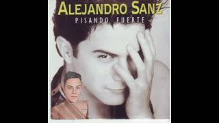 Pisando Fuerte - Alejandro Sanz HQ
