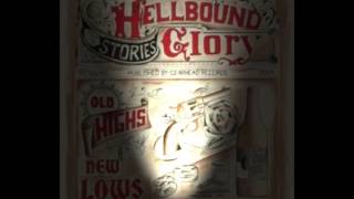 Hellbound Glory | Old Highs & New Lows | Hank Williams Records