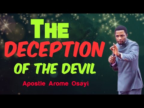 DECEPTION OF THE DEVIL || APOSTLE MICHAEL OROKPO  2022