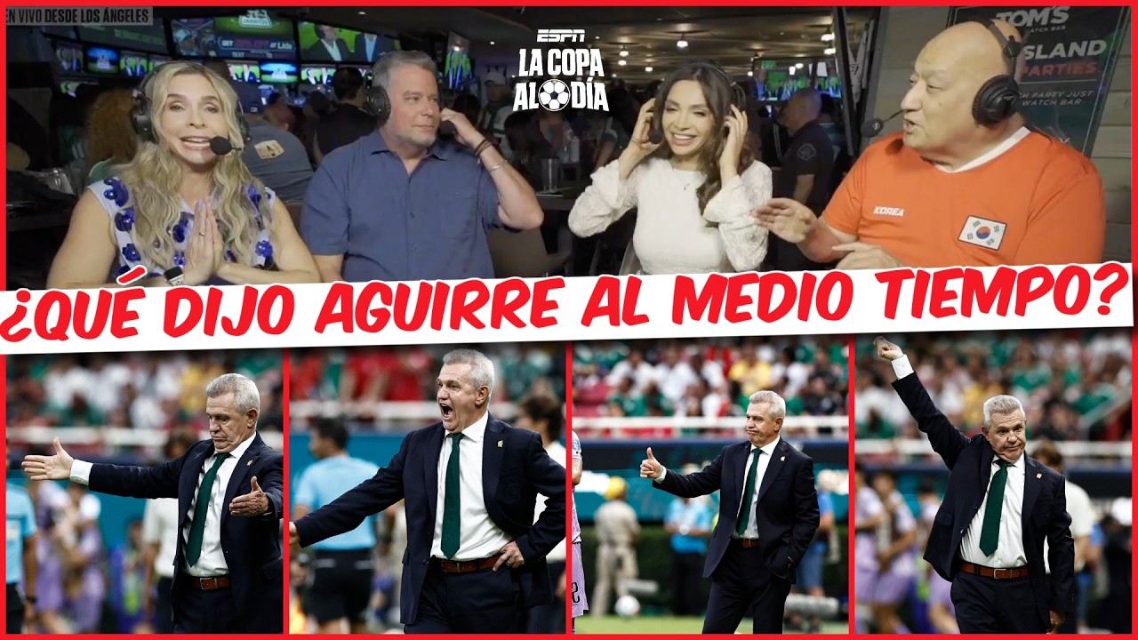 La CHARLA de JAVIER AGUIRRE que CAMBIÓ EL PARTIDO para que MÉXICO ganara vs COREA | La Copa al Día
