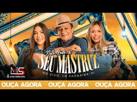 NETO LEITE E SEU MASTRUZ - AO VIVO