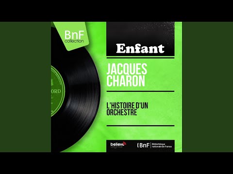 L'histoire d'un orchestre, pt. 1