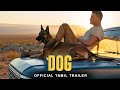 DOG Official INDIA Trailer (Tamil)