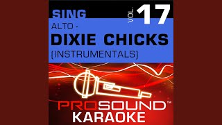 If I Fall You&#39;re Going Down With Me (Karaoke Instrumental Track) (In the Style of Dixie Chicks)