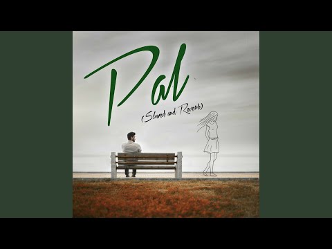 Pal (Slowed and Reverb)
