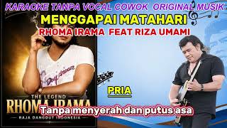 Download lagu KARAOKE MENGGAPAI MATAHARI TANPA VOKAL COWOK mp3