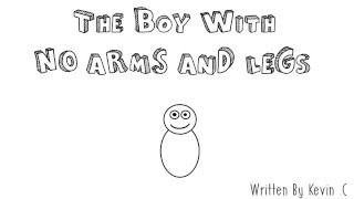 The boy with no arms and legs (c)