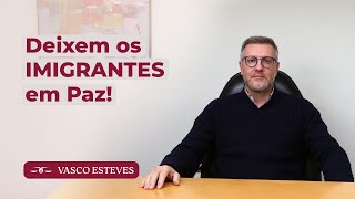 Deixem os Imigrantes em Paz!