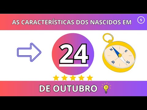 AS CARACTERÍSTICAS DOS NASCIDOS NO DIA 24 DE OUTUBRO 