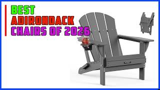 Top 5 Best Adirondack Chairs Of 2026 | The Secret to a 20-Year Patio: The Truth About HDPE Furniture