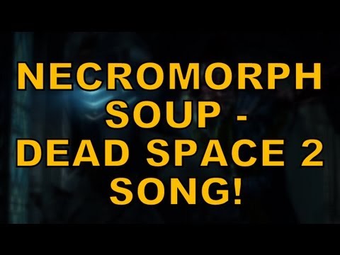 NECROMORPH SOUP - Dead Space 2 song by Miracle Of Sound