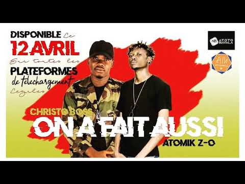 Atomik Z-O Feat Christo Boss(Star Factory music)- On A Fait Aussi_CpK Tv Inter