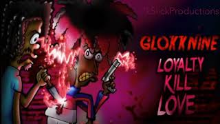 GlokkNine ft. Gank Gaank Let It Burn | LOYALTY KILL LOVE