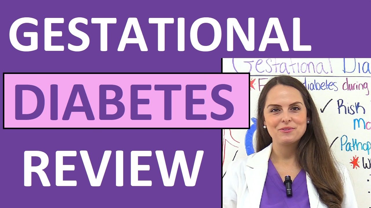 Gestational Diabetes Mellitus (Pregnancy) Nursing Care, Symptoms for Maternity Nursing