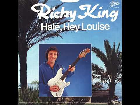 Ricky King ,,Hale Hey Louise 1977