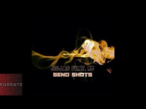Jig Jag ft. RJ - Send Shots [Prod. By StreezyWeezy] [New 2014]
