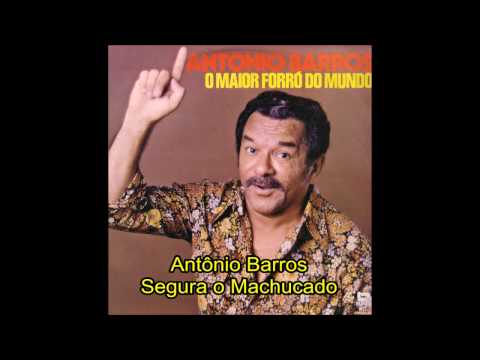 Segura o Machucado - Antônio Barros