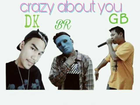 Crazy about you (remix) - BR Feat GB, DK office audio