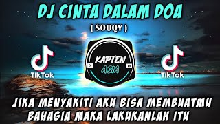 Download lagu DJ CINTA DALAM DOA | JIKA MENYAKITI AKU BISA MEMBUATMU BAHAGIA | TIKTOK VIRAL 2022 FULL BASS mp3