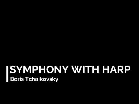 Boris Tchaikovsky - Symphony With Harp
