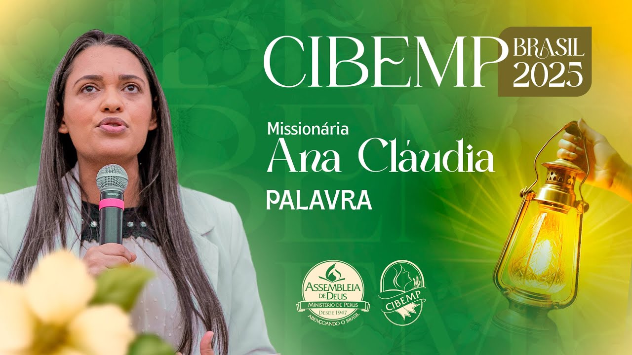 CIBEMP Brasil 2025: Sábado Noite | Palavra: Missionaria Ana Cláudia