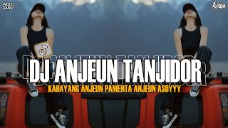 Download lagu DJ SUNDA ANJEUN TANJIDOR - KAHAYANG ANJEUNG PAMENTA ANJEUN VIRAL TIKTOK 2025 mp3