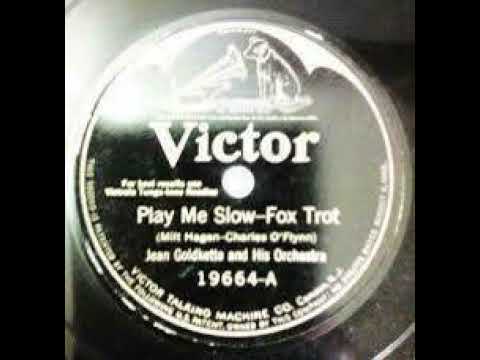 Jean Goldkette And His Orchestra "Play Me Slow"  (Detroit, Nov 25, 1924) - Victor 19664.