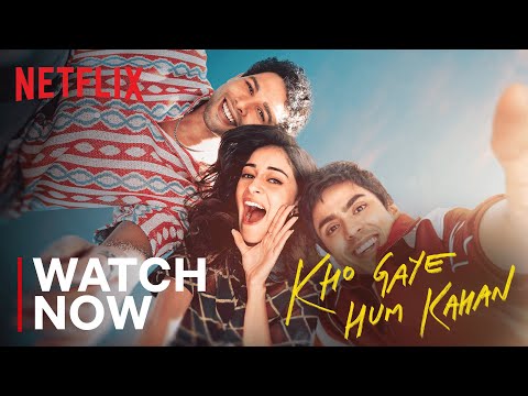 Kho Gaye Hum Kahan | Now Streaming | Siddhant Chaturvedi | Ananya Panday | Adarsh Gourav