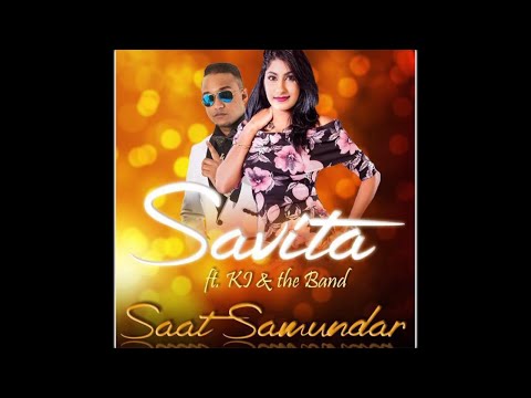 Savita Singh X KI - Saat Samundar (2017 Bollywood Remix)