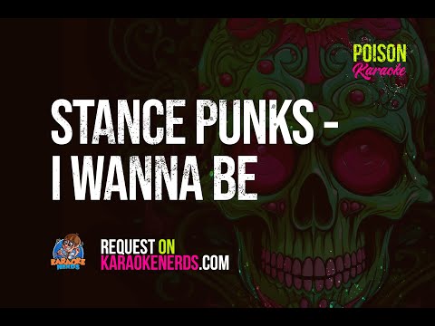 I Wanna Be - Stance Punks