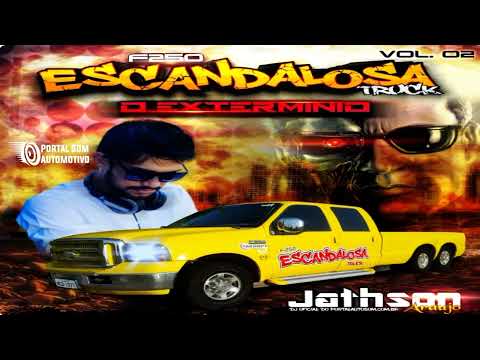 Cd F250 Escandalosa Truck o Exterminio Vol 2 Dj Jathson Araújo