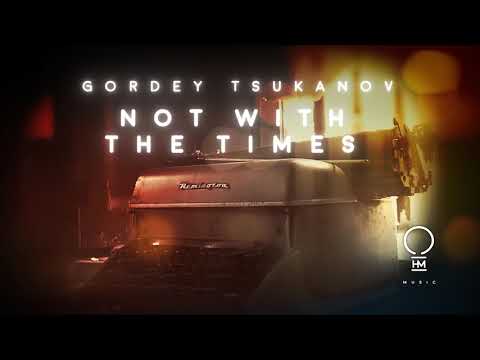 Gordey Tsukanov - Not With The Times (Original Mix) [Official Video]