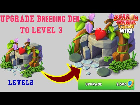 How To UPGRADE Breeding Den TO LEVEL 3 !? , Dragon Mania Legends , Gameplay Walkthrough