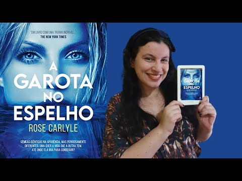 A Garota no Espelho 📘 primeiras impressões de uma história que promete!📘de Rose Carlyle